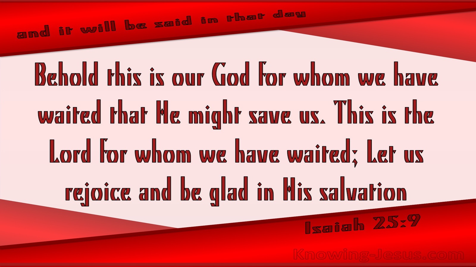 Isaiah 25:9 Let Us Rejoice And Be Glad (red)